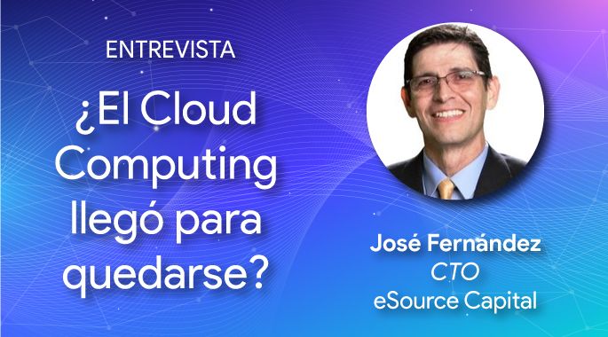 ¿El Cloud Computing llegó para quedarse?