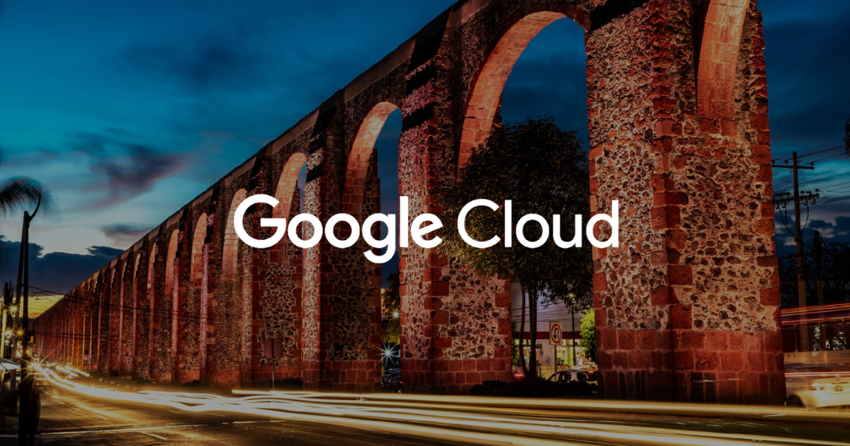 ¡Google Cloud llega a México! Un nuevo capítulo en la Nube