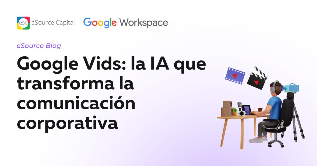 Google Vids: la IA que transforma la comunicación corporativa