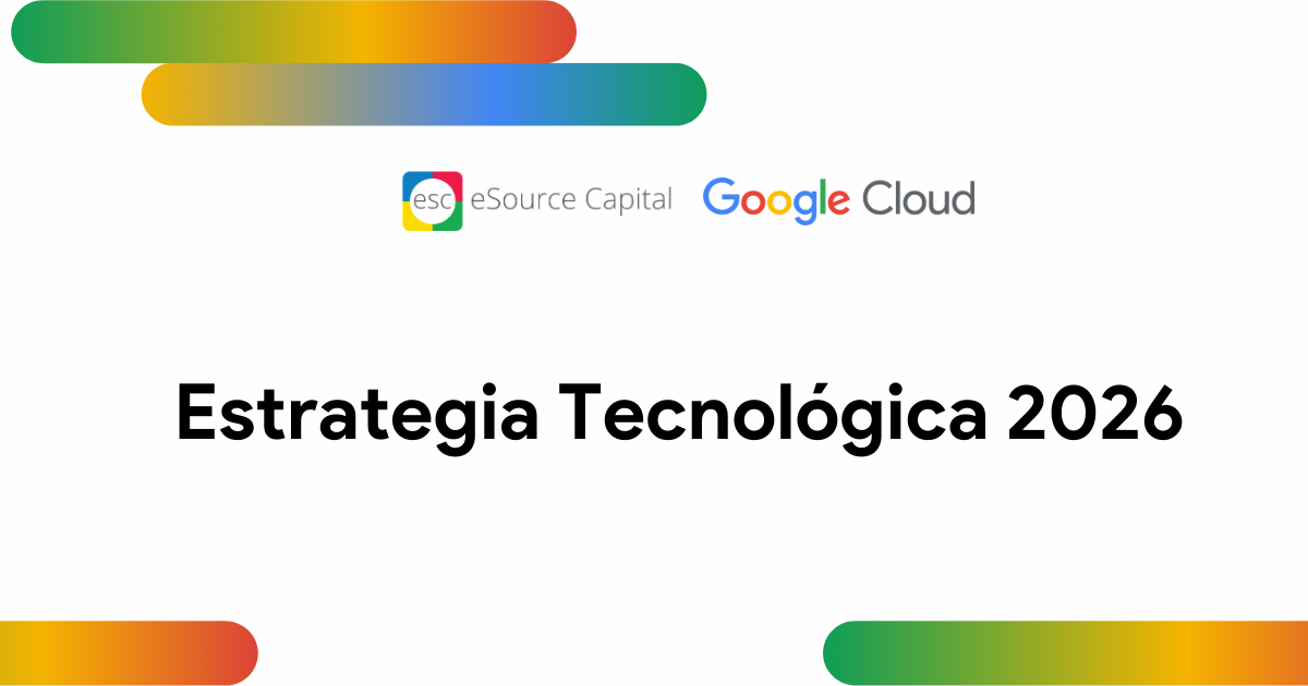 Estrategia Tecnológica 2026 con eSource Capital